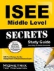 ISEE Middle Level Secrets - ISEE Test Review for the Independent School Entrance Exam (Paperback) - ISEE Exam Secrets Test Prep Team Photo