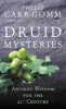 Druid Mysteries - Ancient Wisdom for the 21st Century (Paperback) - Philip Carr Gomm Photo