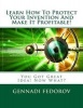 Learn How to Protect Your Invention and Make It Profitable! - You Got Great Idea! Now What? (Paperback) - Gennadi Fedorov Photo