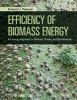 Efficiency of Biomass Energy - An Exergy Approach to Biofuels, Power and Biorefineries (Hardcover) - Krzysztof J Ptasinski Photo