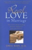 Real Love in Marriage - The Truth about Finding Genuine Happiness Now and Forever (Paperback) - Greg Baer Photo