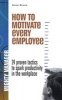 How to Motivate Every Employee (Paperback) - Anne Bruce Photo