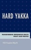 Hard Yakka - Transforming Indigenous Health Policy and Politics (Hardcover) - Nili Kaplan Myrth Photo