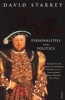 The Reign of Henry VIII - The Personalities and Politics (Paperback, New Ed) - David Starkey Photo