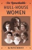 Six Remarkable Hull-House Women (Hardcover) - Ruth Bobick Photo