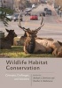 Wildlife Habitat Conservation - Concepts, Challenges, and Solutions (Hardcover) - Michael L Morrison Photo