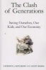 The Clash of Generations - Saving Ourselves, Our Kids, and Our Economy (Paperback) - Laurence J Kotlikoff Photo