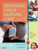 Maternal Child Nursing Care (Hardcover, 5th Revised edition) - Shannon E Perry Photo