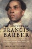 The Fortunes of Francis Barber - The True Story of the Jamaican Slave Who Became Samuel Johnson's Heir (Hardcover) - Michael Bundock Photo