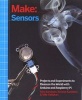 Make: Sensors - A Hands on Primer for Monitoring the Real World with Arduino and Raspberry Pi (Paperback) - Tero Karvinen Photo