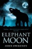 Elephant Moon (Paperback) - John Sweeney Photo