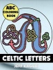 ABC Coloring Book - Celtic Letters (Paperback) - Jeff Kaguri Photo