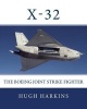 X-32 - The Boeing Joint Strike Fighter (Paperback) - Hugh Harkins Photo