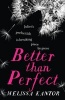 Better than Perfect (Paperback) - Melissa Kantor Photo