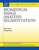 Biomedical Image Analysis - Segmentation (Paperback) - Scott T Acton Photo