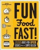 Good Housekeeping Fun Food Fast! - 225 Built-For-Speed Dishes That Are Simply Delish (Hardcover) -  Photo