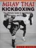 Muay Thai Kickboxing - The Ultimate Guide To Conditioning, Training And Fighting (Paperback) - Chad Boykin Photo