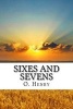 Sixes and Sevens (Paperback) - O Henry Photo