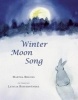 Winter Moon Song (Hardcover) - Martha Brooks Photo