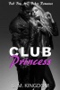 Club Princess - Bad Boy MC Biker Romance, Outlaws Motorcycle Club, Biker Gang Romance (Paperback) - S M Kingdom Photo