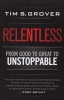 Relentless - From Good to Great to Unstoppable (Paperback) - Tim S Grover Photo