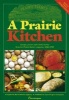 Prairie Kitchen - Recipes, Poems and Colorful Stories from the "Prairie Farmer" Magazine, 1841-1900 (Paperback, Illustrated Ed) - Rae Katherine Eighmey Photo