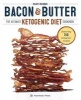 Bacon & Butter - The Ultimate Ketogenic Diet Cookbook (Paperback) - Celby Richoux Photo