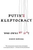 Putin's Kleptocracy - Who Owns Russia? (Paperback) - Karen Dawisha Photo