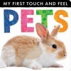 My First Touch and Feel Pets (Novelty book) - Little Tiger Press Photo