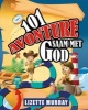 101 Avonture Saam Met God (Afrikaans, Paperback) - Lizette Murray Photo