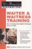 Waiter & waitress training - how to develop your staff for maximum service & profit (Paperback, First) - Lora Arduser Photo