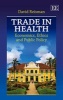 Trade in Health - Economics, Ethics and Public Policy (Hardcover) - David Reisman Photo