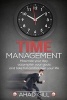 Time Management - Maximize Your Day, Accomplish Your Goals and Take Full Control Over Your Life (Paperback) - Ahad Gill Photo