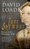 Jane Seymour - Henry VIII's Favourite Wife (Paperback) - David Loades Photo