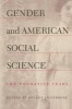 Gender and American Social Science - The Formative Years (Paperback) - Helene Silverberg Photo