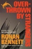 Overthrown by Strangers (Paperback, New Ed) - Ronan Bennett Photo