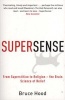 Supersense - From Superstition to Religion - The Brain Science of Belief (Paperback) - Bruce Hood Photo