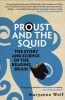 Proust and the Squid - The Story and Science of the Reading Brain (Paperback) - Maryanne Wolf Photo