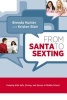 From Santa to Sexting - Keeping Kids Safe, Strong, and Secure in Middle School (Paperback, New) - Brend Hunter Photo