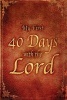 My First 40 Days with the Lord (Paperback) - Robert F Wolff Photo