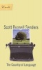 The Country of Language (Paperback, 1st ed) - Scott Russell Sanders Photo