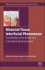 Material-Tissue Interfacial Phenomena - Contributions from Dental and Craniofacial Reconstructions (Hardcover) - Paulette Spencer Photo