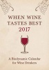 When Wine Tastes Best: A Biodynamic Calendar for Wine Drinkers 2017 (Paperback) - Matthias Thun Photo