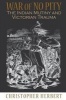 War of No Pity - The Indian Mutiny and Victorian Trauma (Paperback) - Christopher Herbert Photo