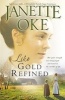 Like Gold Refined (Paperback, Repackaged ed.) - Janette Oke Photo