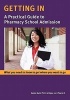 Getting in - A Practical Guide to Pharmacy School Admission (Paperback) - Amber Ault Ph D Photo