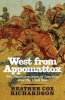 West from Appomattox - The Reconstruction of America After the Civil War (Paperback) - Heather Cox Richardson Photo