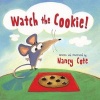 Watch the Cookie! (Hardcover) - Nancy Cote Photo