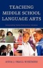 Teaching Middle School Language Arts - Incorporating Twenty-first Century Literacies (Hardcover) - Anna JSmall Roseboro Photo