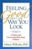 Feeling Good About the Way You Look (Paperback, New ed) - Sabine Wilhelm Photo